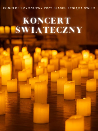 Koncert przy świecach: Koncert Świąteczny