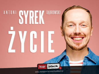 Kęty Wydarzenie Stand-up Kęty | Antoni Syrek-Dąbrowski | ŻYCIE | 14.12.22, g. 19:00