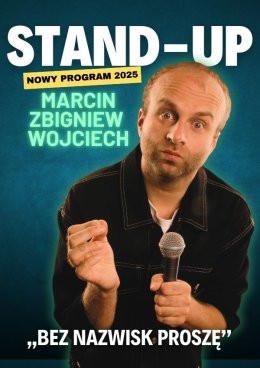 Żywiec Wydarzenie Stand-up Marcin Zbigniew Wojciech - "Bez nazwisk proszę"