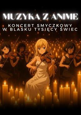 Warszawa Wydarzenie Koncert Muzyka z Anime - koncert przy świecach
